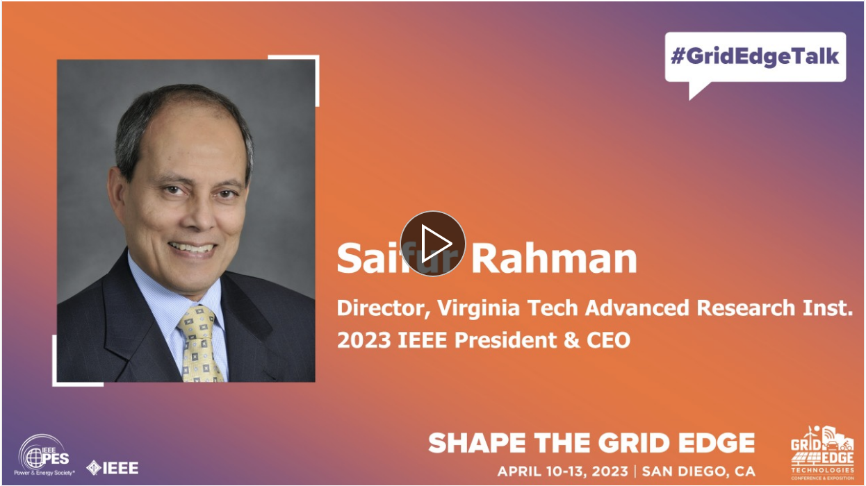 IEEE President Saifur Rahman interviewed by #GridEdge Technologies on the new challenges and opportunities of the #PowerIndustry